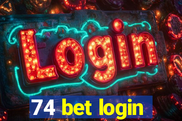 74 bet login